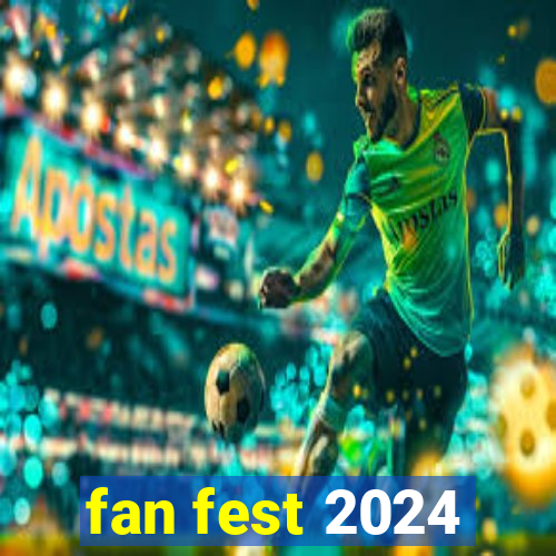 fan fest 2024